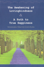 The Awakening of Lovingkindness & A Path to True Happiness